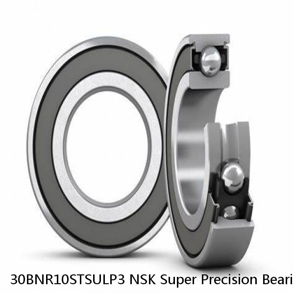30BNR10STSULP3 NSK Super Precision Bearings